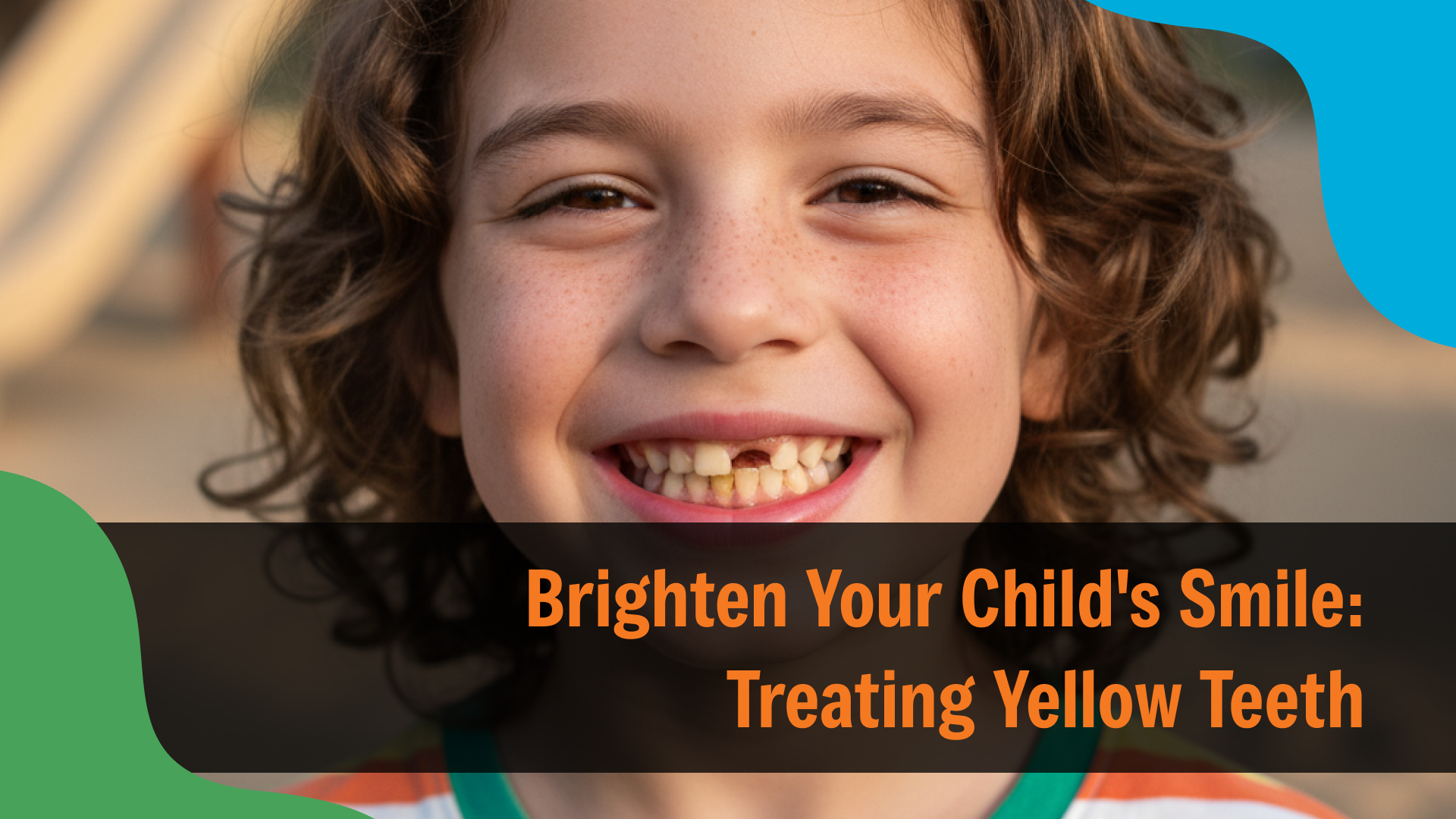 Brighten Your Child’s Smile_ Treating Yellow Teeth Close-up of a smiling child with slightly yellow teeth, highlighting dental discoloration, with text reading “Brighten Your Child’s Smile: Treating Yellow Teeth,” representing pediatric dental care in Indianapolis.