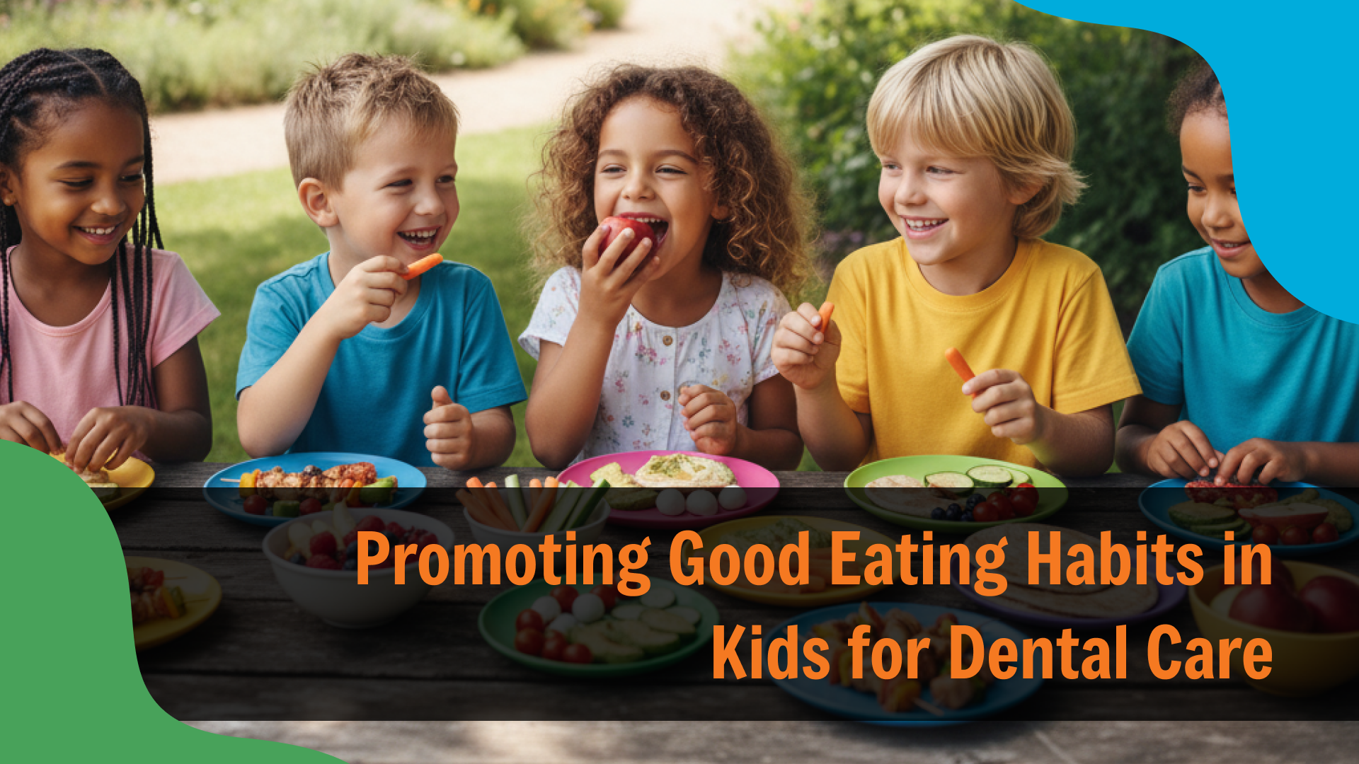 Promoting Good Eating Habits in Kids for Dental Care Group of children smiling and eating healthy snacks like fruits and vegetables together outdoors, with text reading “Promoting Good Eating Habits in Kids for Dental Care,” representing pediatric dental care in Indianapolis.