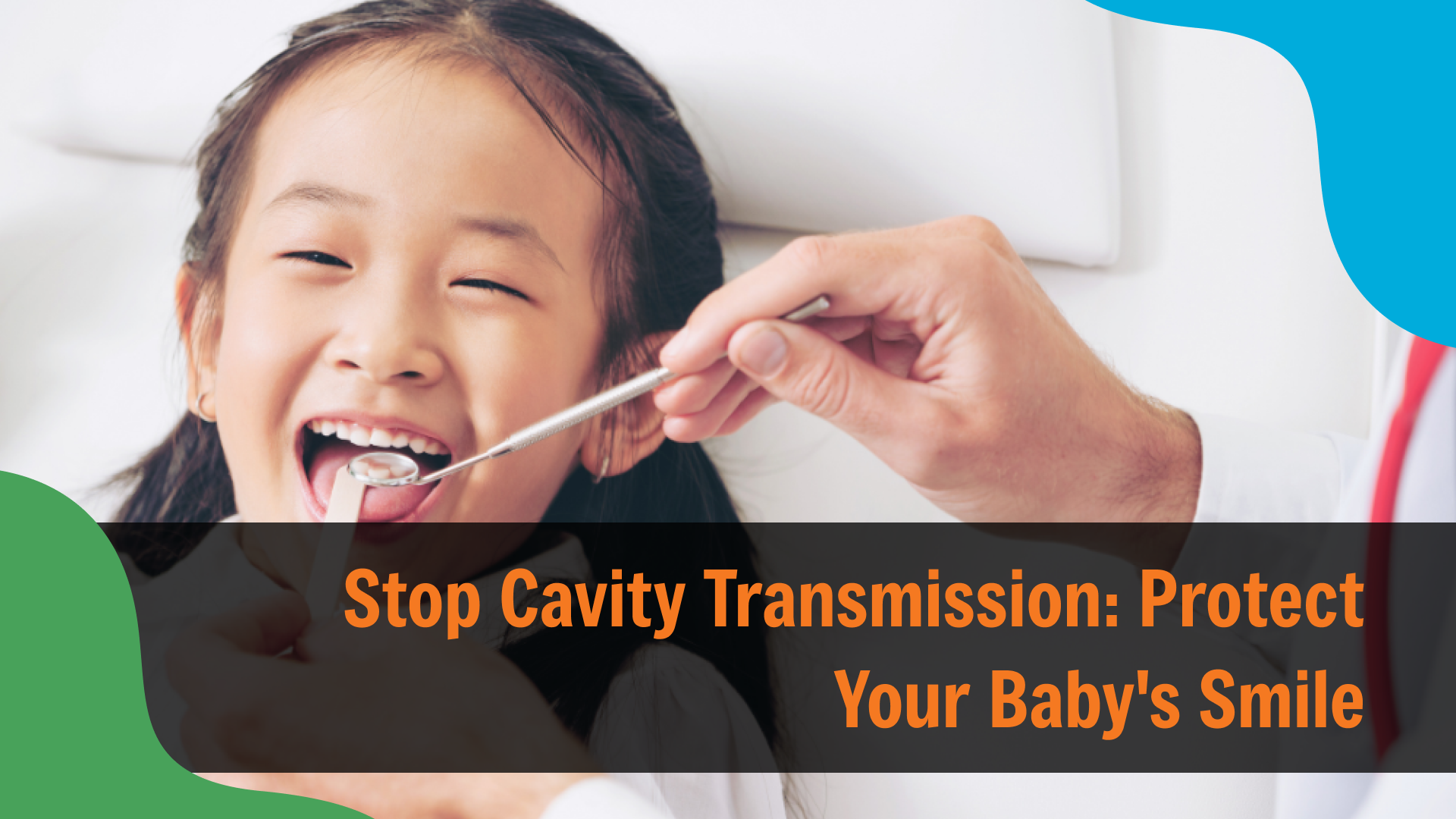 Pediatric dentist examining a smiling young girl’s teeth with a dental mirror during a checkup, with text reading “Stop Cavity Transmission: Protect Your Baby’s Smile,” representing pediatric dental care in Indianapolis.