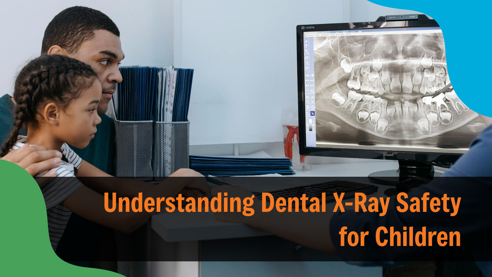 Understanding Dental X-Ray Parent and child looking at a dental X-ray displayed on a computer screen in a clinic, with text reading “Understanding Dental X-Ray Safety for Children,” highlighting education about safe imaging in pediatric dentistry.