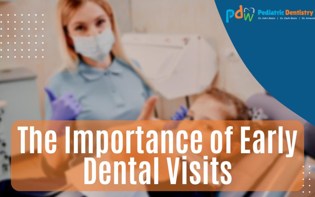 The Importance of Early Dental Visits