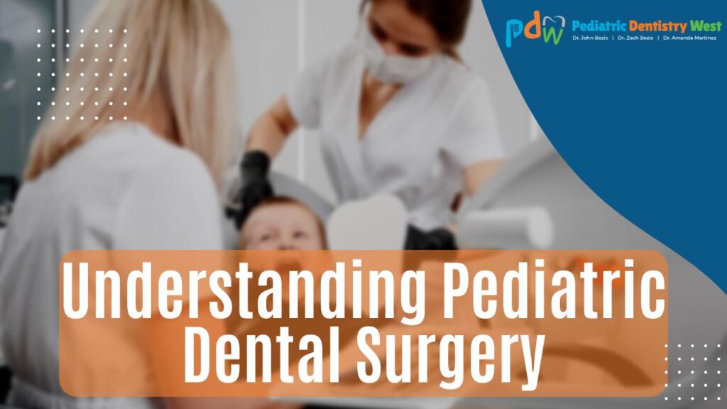 Understanding Pediatric Dental Surgery