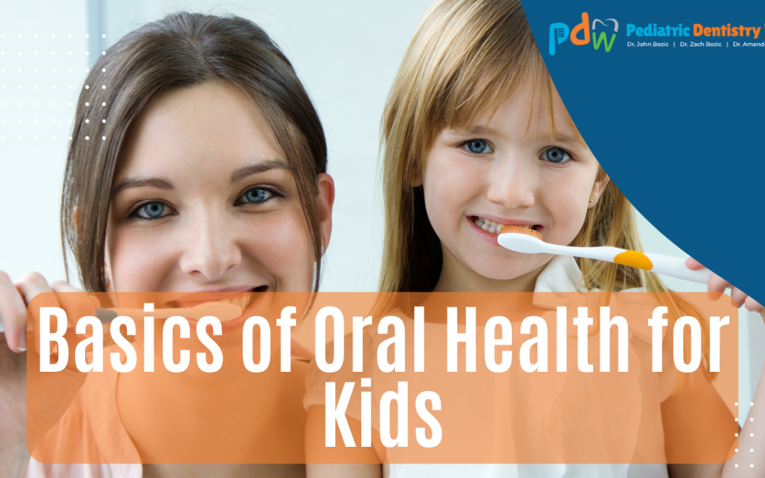 Basics of Oral Health for Kids