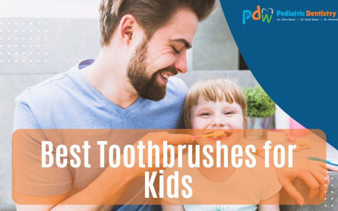 Best Toothbrushes for Kids
